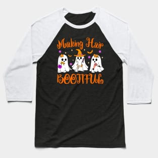 Funny Making Hair Bootiful Hairdresser Ghost Halloween Baseball T-Shirt